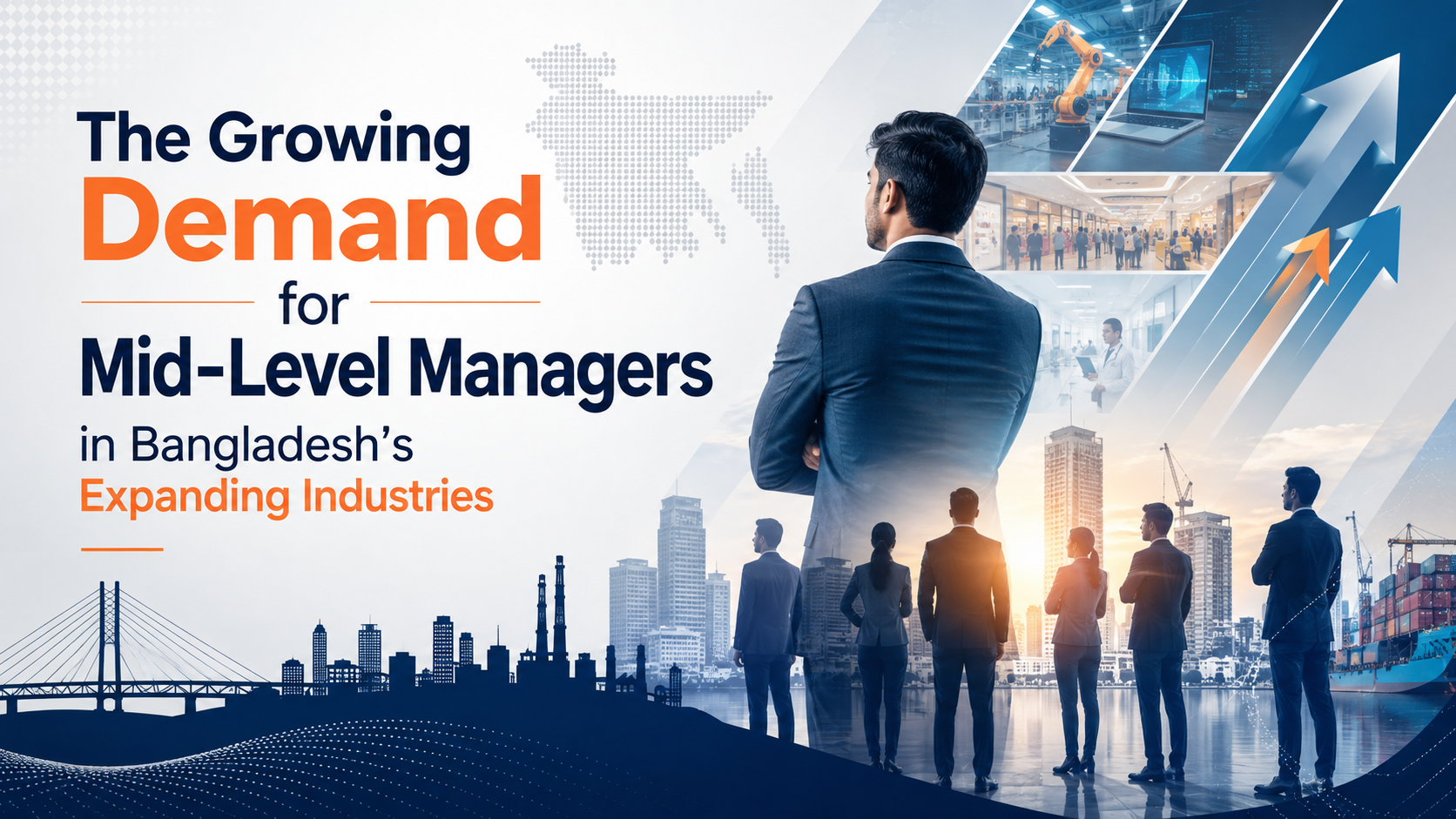 The Growing Demand for Mid-Level Managers in Bangladesh’s Expanding Industries